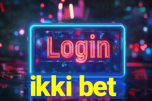 ikki bet